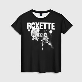 Женская футболка 3D с принтом Roxette в Курске, 100% полиэфир ( синтетическое хлопкоподобное полотно) | прямой крой, круглый вырез горловины, длина до линии бедер | pop | rock | roxette | мари фредрикссон | пер гессле | поп | поп рок. евро поп | рок | роксет | роксэт