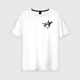 Женская футболка хлопок Oversize с принтом всадник на коне в Курске, 100% хлопок | свободный крой, круглый ворот, спущенный рукав, длина до линии бедер
 | животные | конный спорт | конь | лошадь | наездник | спорт