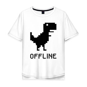 Мужская футболка хлопок Oversize с принтом Offline в Курске, 100% хлопок | свободный крой, круглый ворот, “спинка” длиннее передней части | dinosaur | google | internet | offline | гугл | динозавр | интернет | офлайн | оффлайн
