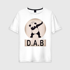 Женская футболка хлопок Oversize с принтом DAB Panda в Курске, 100% хлопок | свободный крой, круглый ворот, спущенный рукав, длина до линии бедер
 | best | dab | dabbig | dance | freedom | hip hop | music | panda | rap | даб | даббинг | животные | крутой | лучший | медведь | музыка | панда | рэп | рэпер | свобода | танец | хип хоп