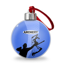 Ёлочный шар с принтом Archery в Курске, Пластик | Диаметр: 77 мм | archer | archery | bow | bow hunter | bowhunter | лук | лучник | стрельба из лука