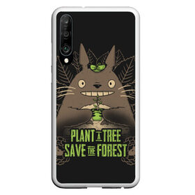 Чехол для Honor P30 с принтом Plant a tree Save the forest в Курске, Силикон | Область печати: задняя сторона чехла, без боковых панелей | anime | hayao miyazaki | japanese | meme | miyazaki | piano | studio ghibli | tokyo | totoro | гибли | котобус | мой | сосед | сусуватари | тонари | тоторо | хаяо миядзаки