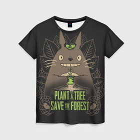 Женская футболка 3D с принтом Plant a tree Save the forest в Курске, 100% полиэфир ( синтетическое хлопкоподобное полотно) | прямой крой, круглый вырез горловины, длина до линии бедер | anime | hayao miyazaki | japanese | meme | miyazaki | piano | studio ghibli | tokyo | totoro | гибли | котобус | мой | сосед | сусуватари | тонари | тоторо | хаяо миядзаки