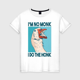 Женская футболка хлопок с принтом Гусь Хонк в Курске, 100% хлопок | прямой крой, круглый вырез горловины, длина до линии бедер, слегка спущенное плечо | goose | honk | гуси | гусь | хонк