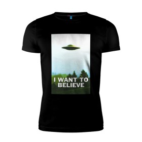 Мужская футболка премиум с принтом I WANT TO BELIEVE в Курске, 92% хлопок, 8% лайкра | приталенный силуэт, круглый вырез ворота, длина до линии бедра, короткий рукав | alien | i want to believe | ufo | инопланетянин | нло | хотелось бы верить | я хочу верить