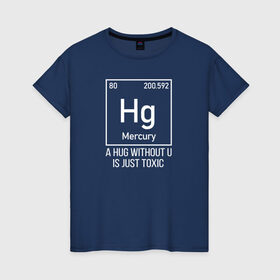 Женская футболка хлопок с принтом Hug в Курске, 100% хлопок | прямой крой, круглый вырез горловины, длина до линии бедер, слегка спущенное плечо | cute | science | металл | наука | научный юмор | переодическая система | таблица | таблица менделеева | химические элементы | химия | юмор
