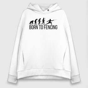 Женское худи Oversize хлопок с принтом Born to Fencing в Курске, френч-терри — 70% хлопок, 30% полиэстер. Мягкий теплый начес внутри —100% хлопок | боковые карманы, эластичные манжеты и нижняя кромка, капюшон на магнитной кнопке | Тематика изображения на принте: fencer | fencing | артистическое фехтование | боевое фехтование | историческое фехтование | спорт | спортивное фехтование | сценическое фехтование | фехтовальщик | фехтование