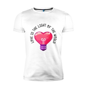Мужская футболка премиум с принтом Love is the Light of the World в Курске, 92% хлопок, 8% лайкра | приталенный силуэт, круглый вырез ворота, длина до линии бедра, короткий рукав | Тематика изображения на принте: art | heart | light | world | арт | лампочка | любовь | мир | свет | сердце