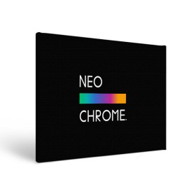 Холст прямоугольный с принтом NEO CHROME в Курске, 100% ПВХ |  | rgb | контрастный | круг | металл | мудрость | мысль | надпись | палитра | радуга | радужный | символ | сфера | текст | фраза | цветной | яркий