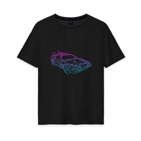 Женская футболка хлопок Oversize с принтом DeLorean gradient в Курске, 100% хлопок | свободный крой, круглый ворот, спущенный рукав, длина до линии бедер
 | автомобиль | арт | градиент | машина | неон | силуэт | тачка | фильм | цвета