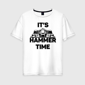 Женская футболка хлопок Oversize с принтом Its hammer time в Курске, 100% хлопок | свободный крой, круглый ворот, спущенный рукав, длина до линии бедер
 | Тематика изображения на принте: hammer time | lewis hamilton | льюис хэмильтон