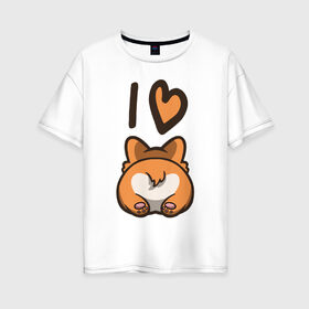 Женская футболка хлопок Oversize с принтом I Love Corgi в Курске, 100% хлопок | свободный крой, круглый ворот, спущенный рукав, длина до линии бедер
 | corgi | корги