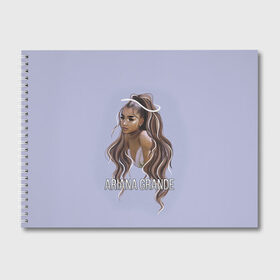 Альбом для рисования с принтом Ariana Grande (Ариана Гранде) в Курске, 100% бумага
 | матовая бумага, плотность 200 мг. | ariana grande | актриса | американская певица | ариана | ариана гранде | гранде | девушка | музыка | певица | песни | продюсер