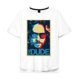 Мужская футболка хлопок Oversize с принтом The Dude в Курске, 100% хлопок | свободный крой, круглый ворот, “спинка” длиннее передней части | biglebowski | большой лебовски