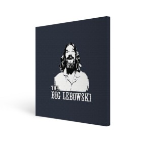 Холст квадратный с принтом The Big Lebowski в Курске, 100% ПВХ |  | dude | film | бриджес | герой | джефф | джеффри | дюдя | комедия | лебовски | персонаж | фильм | чувак