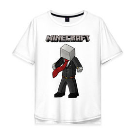 Мужская футболка хлопок Oversize с принтом Слендермен - Minecraft в Курске, 100% хлопок | свободный крой, круглый ворот, “спинка” длиннее передней части | Тематика изображения на принте: 