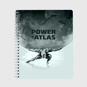 Тетрадь с принтом Power of the Atlas в Курске, 100% бумага | 48 листов, плотность листов — 60 г/м2, плотность картонной обложки — 250 г/м2. Листы скреплены сбоку удобной пружинной спиралью. Уголки страниц и обложки скругленные. Цвет линий — светло-серый
 | atlas | power | powerlifting | sport | strength | weightlifting | атлант | бодибилдинг | качок | пауэрлифтинг | сила | спорт