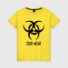 Женская футболка хлопок с принтом 2019-nCoV в Курске, 100% хлопок | прямой крой, круглый вырез горловины, длина до линии бедер, слегка спущенное плечо | 2019 ncov | биологическая угроза | вирус | китай | китайский грипп | коронавирус | опасность | пандемия | ухань | эпидемия