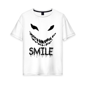 Женская футболка хлопок Oversize с принтом Smile в Курске, 100% хлопок | свободный крой, круглый ворот, спущенный рукав, длина до линии бедер
 | smile | улыбнись