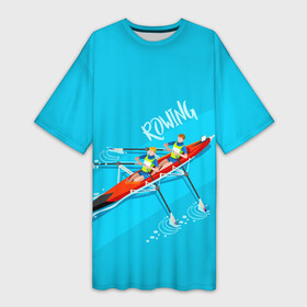 Платье-футболка 3D с принтом Rowers в Курске,  |  | rowing | sport | байдарки | гребец | гребцы | лодки | лодочный спорт | спорт | спортсмен | спортсмены