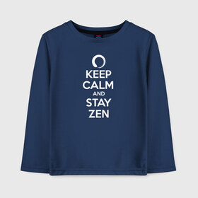 Детский лонгслив хлопок с принтом Keep calm & stay Zen в Курске, 100% хлопок | круглый вырез горловины, полуприлегающий силуэт, длина до линии бедер | aum | zen | будда | буддизм | дзен | мантра | ом | религия