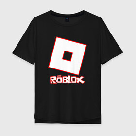 Мужская футболка хлопок Oversize с принтом ROBLOX в Курске, 100% хлопок | свободный крой, круглый ворот, “спинка” длиннее передней части | game | gamer | logo | minecraft | roblox | simulator | игра | конструктор | лого | майнкрафт | симулятор | строительство | фигура