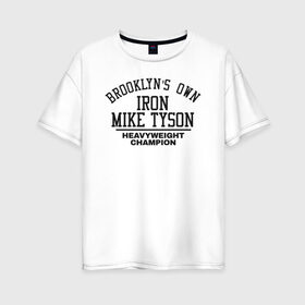 Женская футболка хлопок Oversize с принтом Iron Mike Tyson в Курске, 100% хлопок | свободный крой, круглый ворот, спущенный рукав, длина до линии бедер
 | iron mike | iron mike tyson | mike tyson | бокс | железный майк | майк тайсон | таисон | тайсон