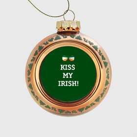 Стеклянный ёлочный шар с принтом Kiss my Irish в Курске, Стекло | Диаметр: 80 мм | британия | день святого патрика | золото | ирландия