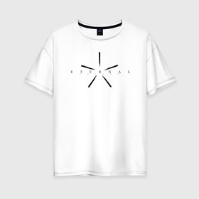 Женская футболка хлопок Oversize с принтом Eternal Future 2 в Курске, 100% хлопок | свободный крой, круглый ворот, спущенный рукав, длина до линии бедер
 | beverly prints | beverlyprints | eternal future | print | купить | принт | свитшот | толстовка | футболка
