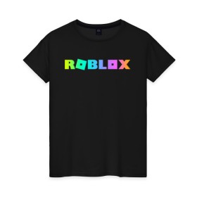 Женская футболка хлопок с принтом ROBLOX в Курске, 100% хлопок | прямой крой, круглый вырез горловины, длина до линии бедер, слегка спущенное плечо | roblox | игра | компьютерная игра | логотип | онлайн | онлайн игра | роблакс | роблокс