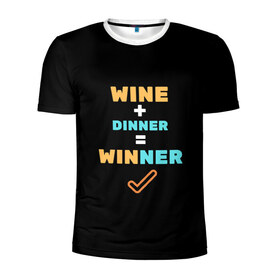 Мужская футболка 3D спортивная с принтом Вино плюс ужин в Курске, 100% полиэстер с улучшенными характеристиками | приталенный силуэт, круглая горловина, широкие плечи, сужается к линии бедра | dinner | wine | winner | вино | игра слов | надпись | надпись на английском | по английски | победитель | ужин | шутка | шуточная