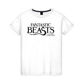 Женская футболка хлопок с принтом Fantastic Beasts в Курске, 100% хлопок | прямой крой, круглый вырез горловины, длина до линии бедер, слегка спущенное плечо | fantastic beasts | jacob kowalski | newt scamander | niffler | queenie | tina | vdgerir