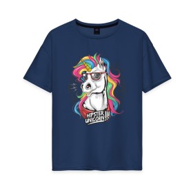 Женская футболка хлопок Oversize с принтом Единорог хипстер в Курске, 100% хлопок | свободный крой, круглый ворот, спущенный рукав, длина до линии бедер
 | hipstern | horse | unicorn | единорог | лошадь | пони | радуга | разноцветная | хипстер