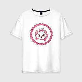 Женская футболка хлопок Oversize с принтом Кошечка Мари в Курске, 100% хлопок | свободный крой, круглый ворот, спущенный рукав, длина до линии бедер
 | 