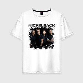 Женская футболка хлопок Oversize с принтом Nickelback в Курске, 100% хлопок | свободный крой, круглый ворот, спущенный рукав, длина до линии бедер
 | chad robert kroeger | nickel | nickelback | альтернативный метал | дэниел адэр | майк крюгер | никельбэк | постгранж | райан пик | хард рок | чед крюгер