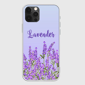 Чехол для iPhone 12 Pro Max с принтом Lavander в Курске, Силикон |  | 8 марта | lavanda | лаванда | праздник | цветы