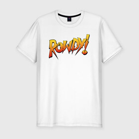 Мужская футболка хлопок Slim с принтом Rowdy в Курске, 92% хлопок, 8% лайкра | приталенный силуэт, круглый вырез ворота, длина до линии бедра, короткий рукав | Тематика изображения на принте: ronda rousey | rowdy | ронда роузи