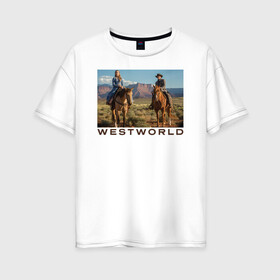 Женская футболка хлопок Oversize с принтом Westworld Landscape в Курске, 100% хлопок | свободный крой, круглый ворот, спущенный рукав, длина до линии бедер
 | vdosadir | westworld | джонатан нолан | долорес абернати | западный мир | лиза джой | мир дикого запада | тедди флуд