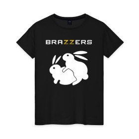 Женская футболка хлопок с принтом Brazzers в Курске, 100% хлопок | прямой крой, круглый вырез горловины, длина до линии бедер, слегка спущенное плечо | brazzers | а | бразерс | браззерс | братья | зайцы | звезда | кролики | надпись | прикол | проно хуб | сайт | 