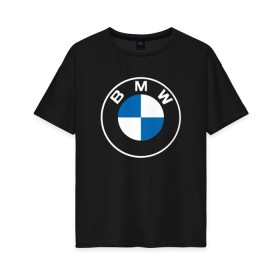 Женская футболка хлопок Oversize с принтом BMW LOGO 2020 в Курске, 100% хлопок | свободный крой, круглый ворот, спущенный рукав, длина до линии бедер
 | bmw | bmw motorsport | bmw performance | carbon | m | motorsport | performance | sport | бмв | карбон | моторспорт | спорт