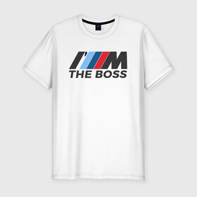 Мужская футболка хлопок Slim с принтом BMW THE BOSS в Курске, 92% хлопок, 8% лайкра | приталенный силуэт, круглый вырез ворота, длина до линии бедра, короткий рукав | bmw | bmw performance | m | motorsport | performance | бмв | бэха | моторспорт