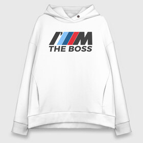 Женское худи Oversize хлопок с принтом BMW THE BOSS в Курске, френч-терри — 70% хлопок, 30% полиэстер. Мягкий теплый начес внутри —100% хлопок | боковые карманы, эластичные манжеты и нижняя кромка, капюшон на магнитной кнопке | bmw | bmw performance | m | motorsport | performance | бмв | бэха | моторспорт