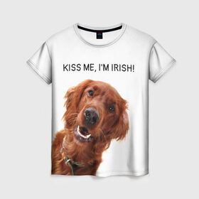 Женская футболка 3D с принтом Ирландский сеттер в Курске, 100% полиэфир ( синтетическое хлопкоподобное полотно) | прямой крой, круглый вырез горловины, длина до линии бедер | irish | kiss me | kiss me im irish | ирландец | ирландия | ирландский | ирландский сеттер | красный сеттер | поцелуй меня я ирландец | рыжий сеттер | сеттер