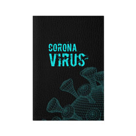Обложка для паспорта матовая кожа с принтом CORONAVIRUS. в Курске, натуральная матовая кожа | размер 19,3 х 13,7 см; прозрачные пластиковые крепления | coronavirus | plague inc | plague inc: evolved | вирус в китае | кнр | коронавирус | плагуе инк | плагуе инк: эволвед | эпидемия