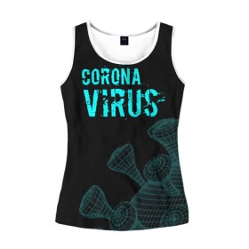 Женская майка 3D с принтом CORONAVIRUS. в Курске, 100% полиэстер | круглая горловина, прямой силуэт, длина до линии бедра | coronavirus | plague inc | plague inc: evolved | вирус в китае | кнр | коронавирус | плагуе инк | плагуе инк: эволвед | эпидемия