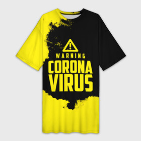 Платье-футболка 3D с принтом Warning Coronavirus в Курске,  |  | 2019   ncov | coronavirus | covid | covid 19 | ncov | virus | арт | биологическая опасность | болезнь | вирус | знак | карантин | корона | коронавирус | короновирус | мем | мой руки | оставайся дома | пандемия | помой руки