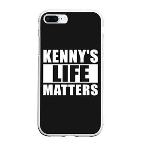 Чехол для iPhone 7Plus/8 Plus матовый с принтом KENNYS LIFE MATTERS в Курске, Силикон | Область печати: задняя сторона чехла, без боковых панелей | cartman | kenny | park | south | southpark | картман | кенни | мульт | мультик | парк | персонаж | персонажи | сериал | южный