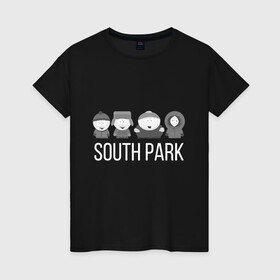 Женская футболка хлопок с принтом South Park в Курске, 100% хлопок | прямой крой, круглый вырез горловины, длина до линии бедер, слегка спущенное плечо | cartman | kartman | kenny | park | south | брофловски | кайл | картинка | картман | кенни | маккормик | марш | парк | саус | сауспарк | стэн | стэнли | эрик | южный