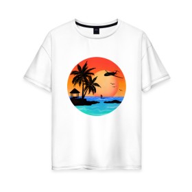Женская футболка хлопок Oversize с принтом Закат на море в Курске, 100% хлопок | свободный крой, круглый ворот, спущенный рукав, длина до линии бедер
 | закат | лодка | море | океан | отдых | отпуск | пальма | птицы | самолет | солнце | яркая