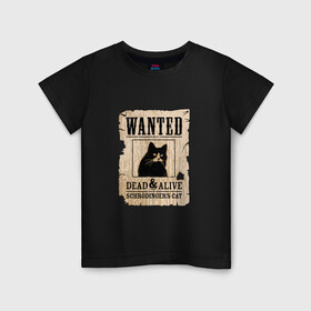 Детская футболка хлопок с принтом Кот в Курске, 100% хлопок | круглый вырез горловины, полуприлегающий силуэт, длина до линии бедер | Тематика изображения на принте: cat | wanted | живым или мертвым | кот | кот шредингера | котэ | опасен | разыскивается | чёрный кот